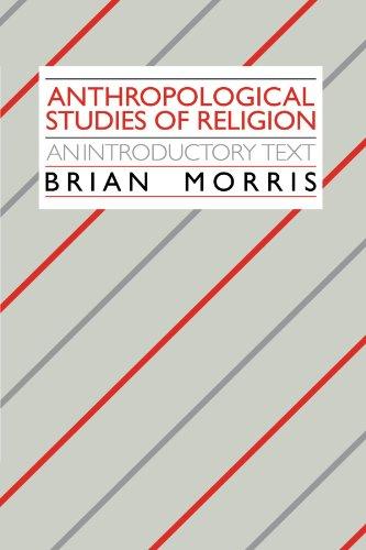 Anthropological Studies of Religion: An Introductory Text