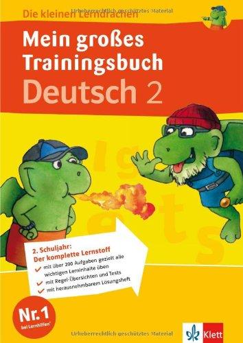 Die kleinen Lerndrachen: Mein großes Trainingsbuch Deutsch 2. Klasse. Trainingsbuch mit separatem Lösungsheft