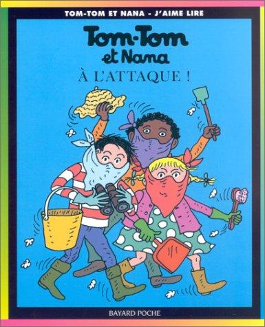 Tom Tom ET Nana: A L'Attaque! (Tom-Tom et Nana - J'aime lire)