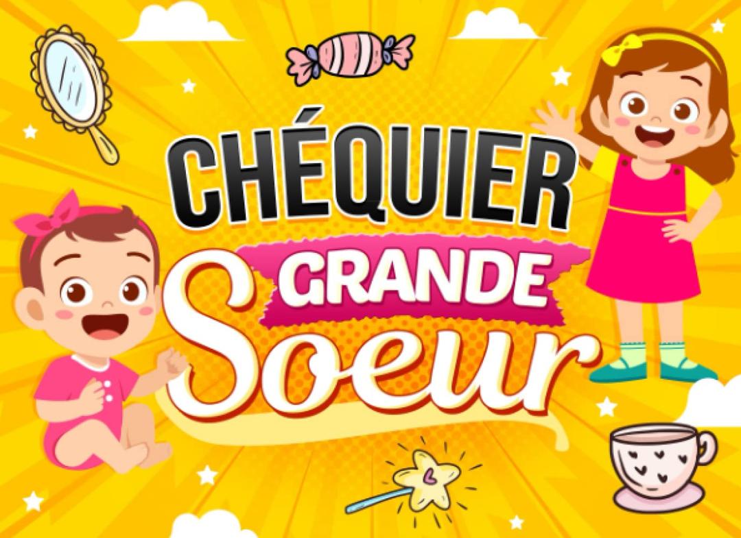 Chéquier Grande Soeur: Livre de 19 bons couleurs à offrir à une future grande soeur | Cadeau de naissance rigolo pour une baby shower | Kit de survie pour soeur débutante