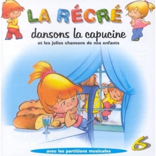 La Recre 6:Dansons la Capucine