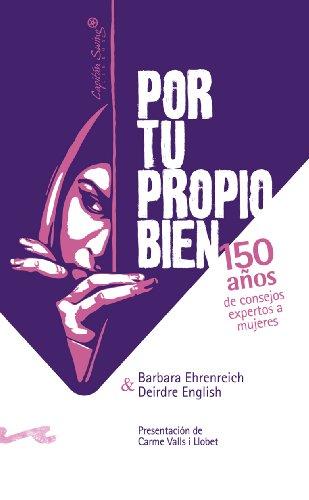 Por tu probio bien : 150 años de consejos expertos a las mujeres (Matrioska)