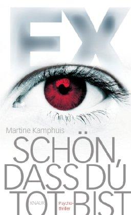 Ex - Schön, dass du tot bist: Psychothriller