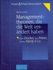 Managementtheorien, die die Welt verändert haben. Peter Drucker, Tom Peters, Charles Handy und Co.