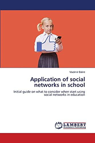 Application of social networks in school: Initial guide on what to consider when start using social networks in education