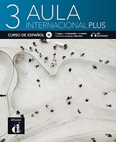 Aula internacional Plus 3 (B1): Internationale Ausgabe. Libro del alumno + audios y vídeos online