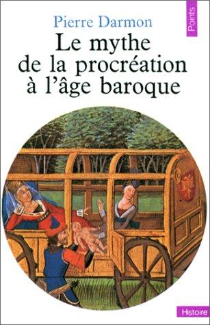 Le Mythe de la procréation à l'âge baroque