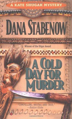 A Cold Day for Murder (Kate Shugak Mystery)