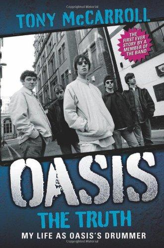 Oasis: The Truth: My Life as Oasis's Drummer