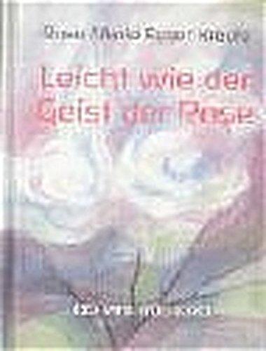 Leicht wie der Geist der Rose: Eine Wegbegleitung im Umfeld des Todes (Ogham-Bücherei)