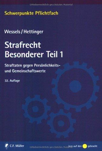 Strafrecht Besonderer Teil / 1: Straftaten gegen Persönlichkeits- und Gemeinschaftswerte