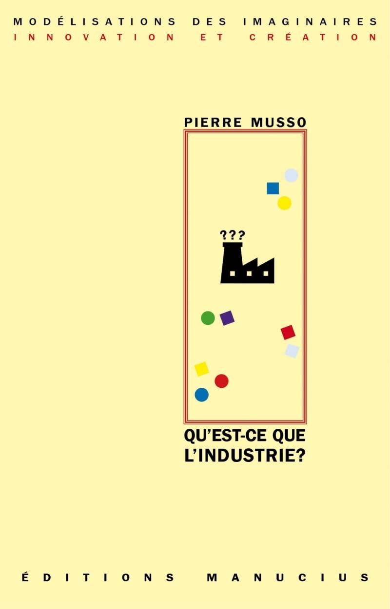 Qu'est-ce que l'industrie ? : une approche philosophique