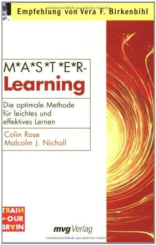 M.A.S.T.E.R Learning. ( Master-Learning). Die optimale Methode für leichtes und effektives Lernen