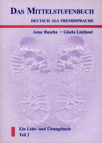 Das Mittelstufenbuch Deutsch als Fremdsprache. Ein Lehr- und Übungsbuch: Deutsch als Fremdsprache 2. Das Mittelstufenbuch: TEIL 2