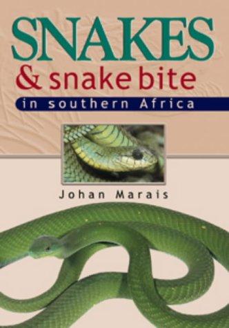 Snakes and Snake Bite in Southern Africa (Nature Guides)