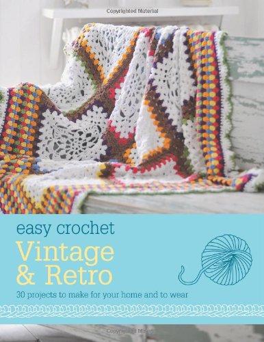 Easy Crochet: Vintage and Retro