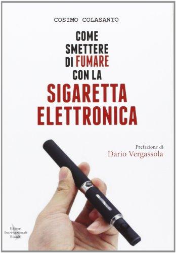 Come smettere di fumare con la sigaretta elettronica