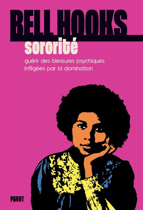 Sororité : guérir des blessures psychiques infligées par la domination