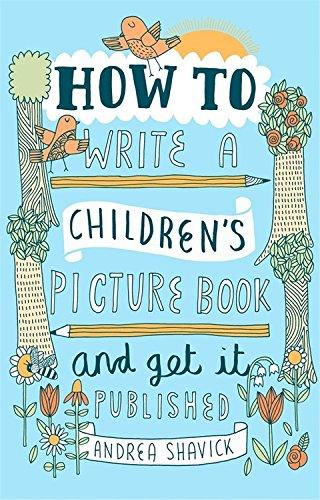 How to Write a Children's Picture Book and Get it Published, 2nd Edition