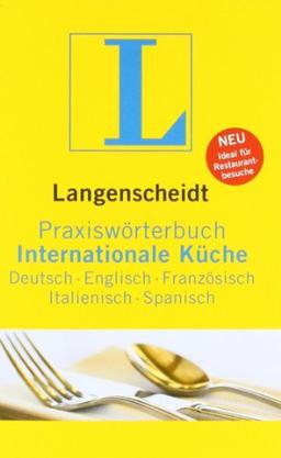 Langenscheidt Praxiswörterbuch Internationale Küche: Deutsch/Englisch/Französisch/Italienisch/Spanisch. Rund 7.000 Fachbegriffe in 5 Sprachen. ... Register der anderen Sprachen; (Diccionario)