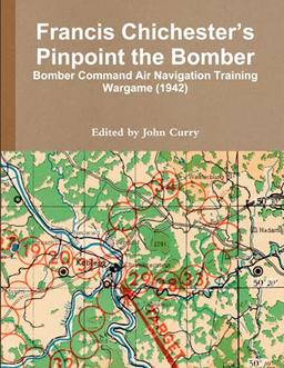 Francis Chichester’s Pinpoint the Bomber: Bomber Command Air Navigation Training Wargame (1942)