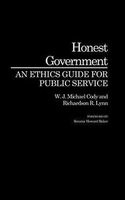 Honest Government: An Ethics Guide for Public Service