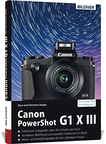 Canon PowerShot G1X Mark III - Für bessere Fotos von Anfang an: Das umfangreiche Praxisbuch