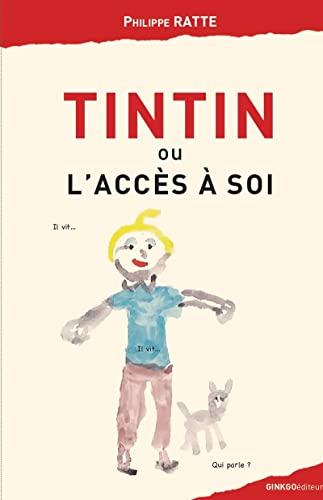 Tintin ou L'accès à soi