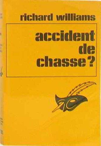 Accident de chasse ?