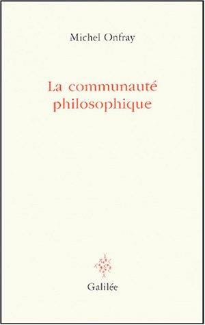 La communauté philosophique : manifeste pour l'université populaire