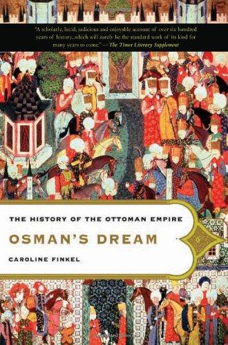 Osman's Dream: The History of the Ottoman Empire