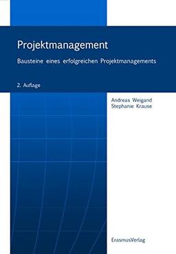 Projektmanagement: Bausteine eines erfolgreichen Projektmanagement