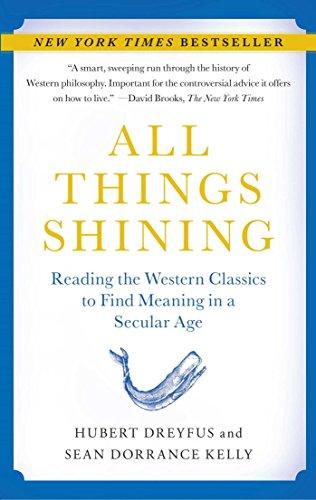 All Things Shining: Reading the Western Classics to Find Meaning in a Secular Age