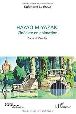 Hayao Miyazaki, cinéaste en animation : poésie de l'insolite