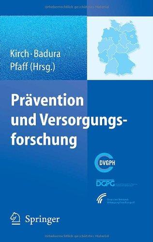 Prävention und Versorgungsforschung: Ausgewählte Beiträge des 2. Nationalen Präventionskongresses und 6. Deutschen Kongresses für Versorgungsforschung, Dresden 24. bis 27. Oktober 2007