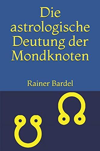 Die astrologische Deutung der Mondknoten