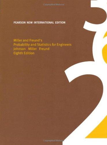 Miller & Freund's Probability and Statistics for Engineers: Pearson New International Edition