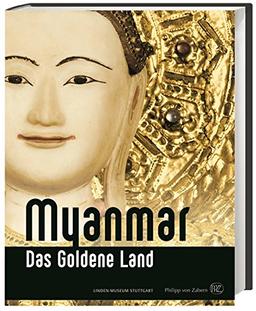 Myanmar: Das Goldene Land