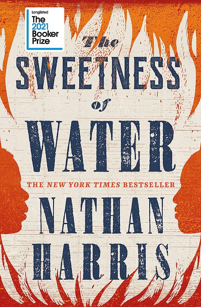 The Sweetness of Water: Longlisted for the 2021 Booker Prize