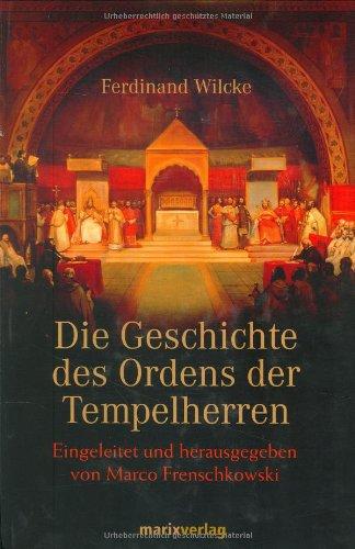 Die Geschichte des Ordens der Tempelherren