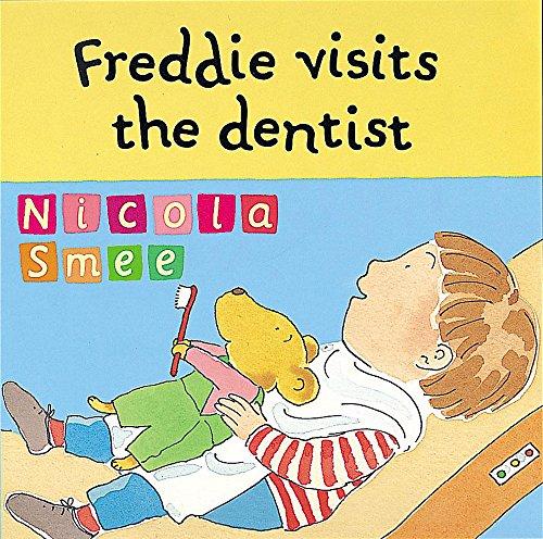 Freddie's First Experiences: Freddie Visits The Dentist