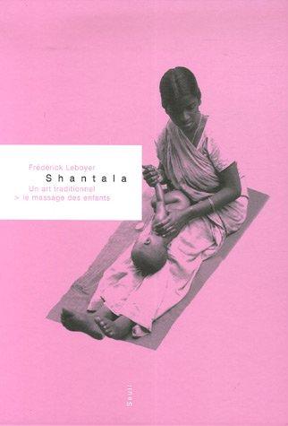 Shantala : un art traditionnel, le massage des enfants