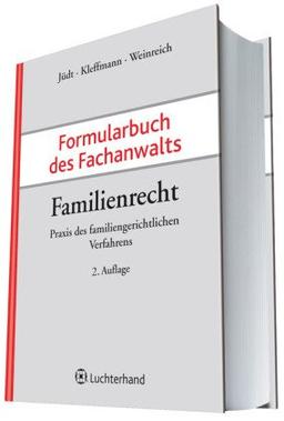 Formularbuch des Fachanwalts Familienrecht: Praxis des familiengerichtlichen Verfahrens