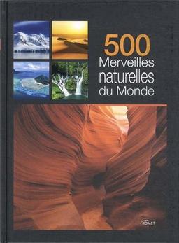 500 merveilles naturelles du monde