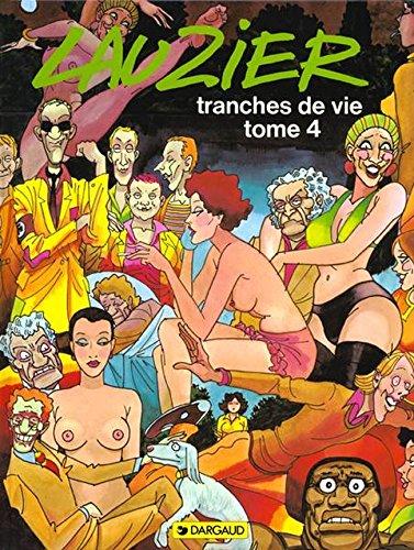 Tranches de vie. Vol. 4