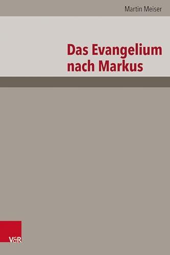 Das Evangelium nach Markus (Das Neue Testament Deutsch. Neues Göttinger Bibelwerk - Neubearbeitungen)