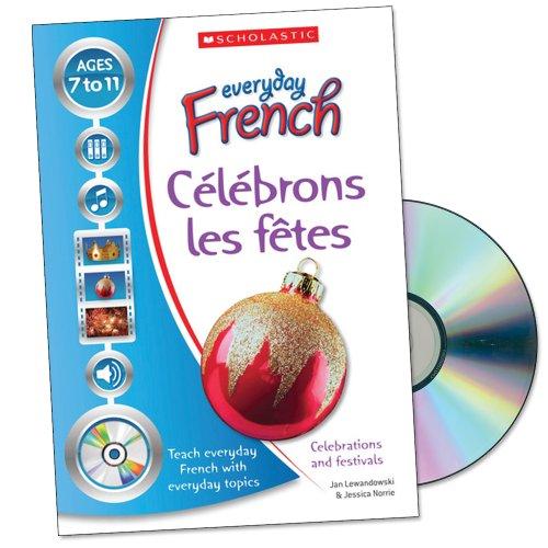 Célébrons les fêtes, w. CD-ROM (Everyday French)