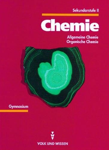 Chemie Sekundarstufe II: Chemie, Ausgabe für die Sekundarstufe II, Allgemeine Chemie, Organische Chemie, EURO