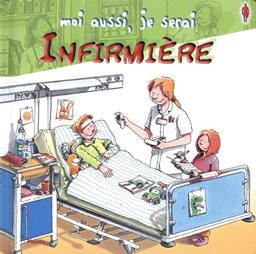 Moi aussi, je serai infirmière