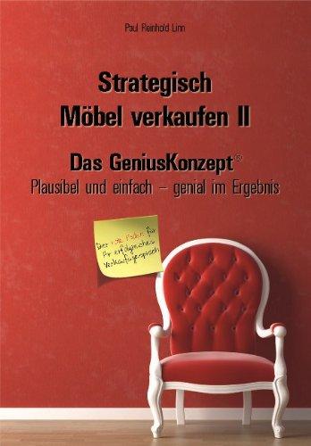 Strategisch Möbel verkaufen II - das Genius Konzept: Plausibel und einfach - genial im Ergebnis